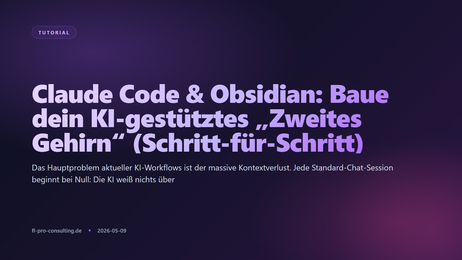 Claude Code & Obsidian: Baue dein KI-gestütztes „Zweites Gehirn“ (Schritt-für-Schritt)
