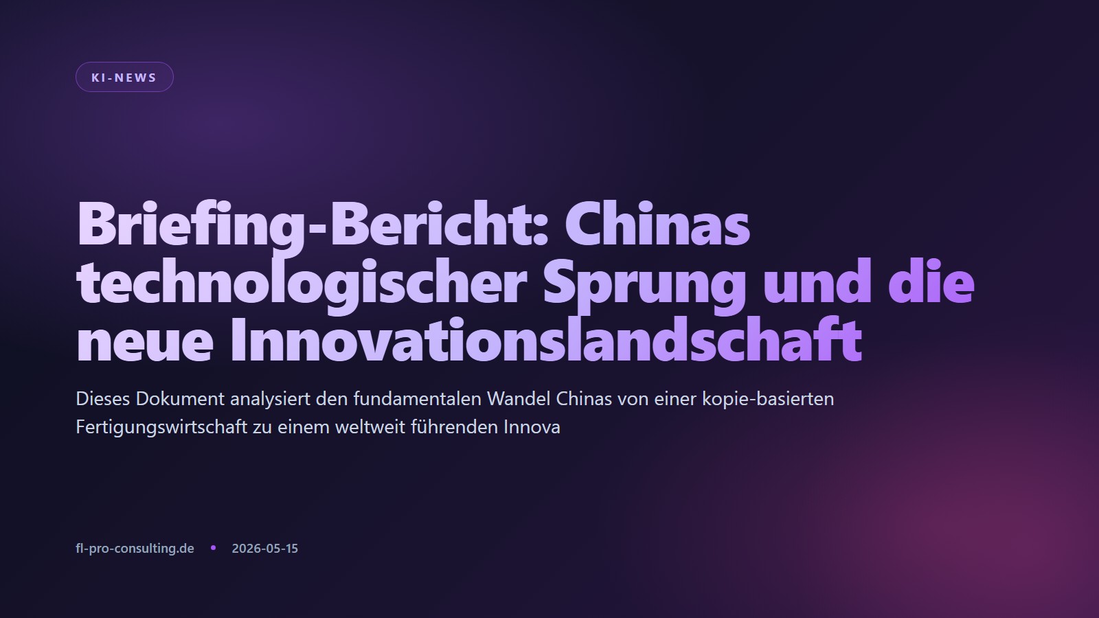 Briefing-Bericht: Chinas technologischer Sprung und die neue Innovationslandschaft