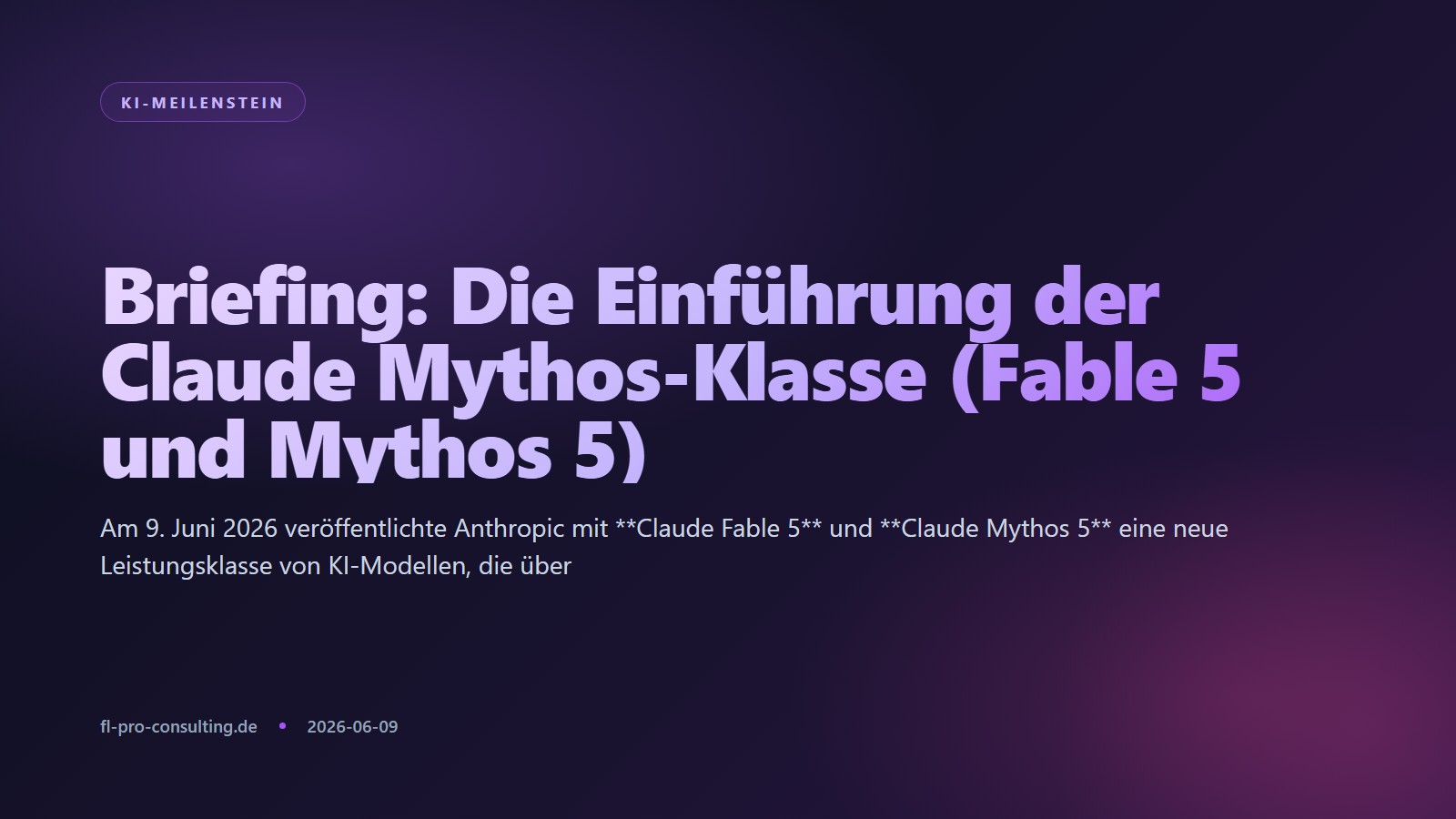Briefing: Die Einführung der Claude Mythos-Klasse (Fable 5 und Mythos 5)