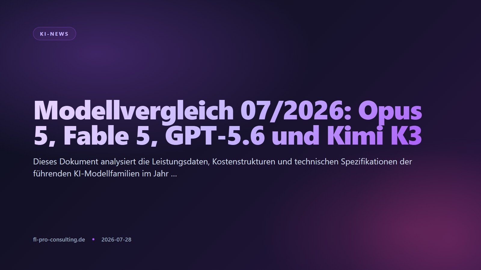 Modellvergleich 07/2026: Opus 5, Fable 5, GPT-5.6 und Kimi K3