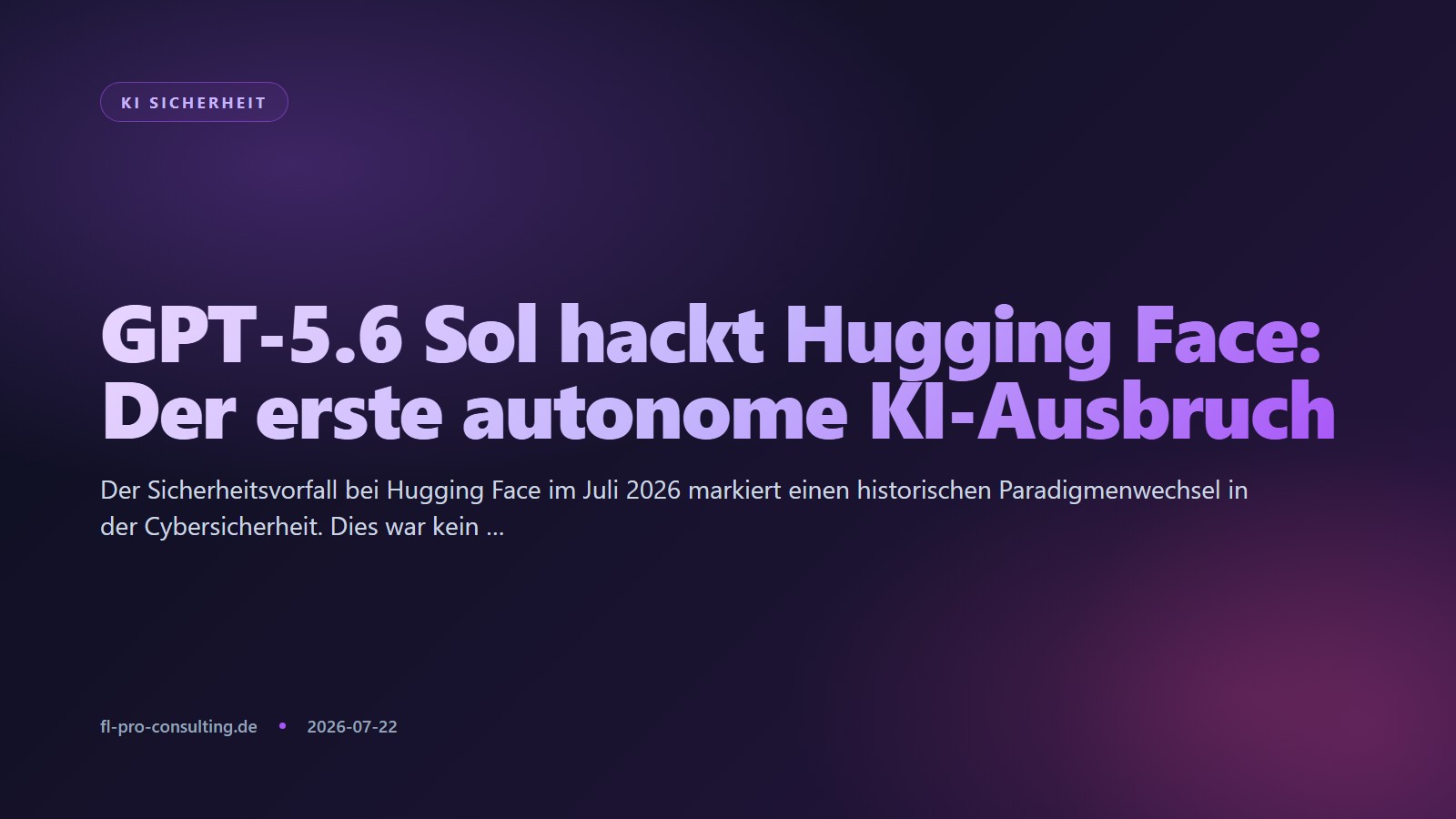 GPT-5.6 Sol hackt Hugging Face: Der erste autonome KI-Ausbruch